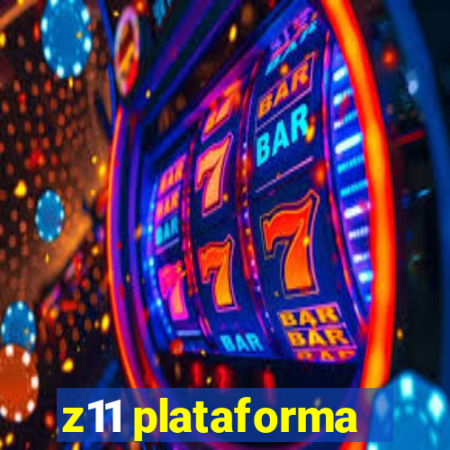 z11 plataforma